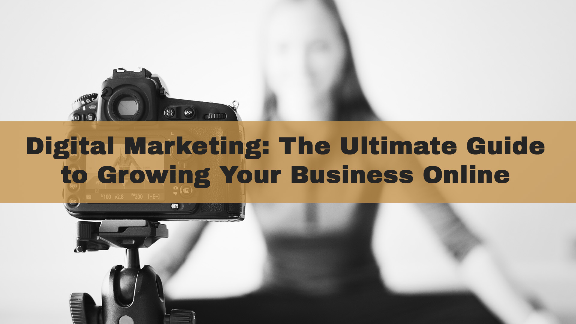 Digital Marketing The Ultimate Guide to Growing Your Business Online
