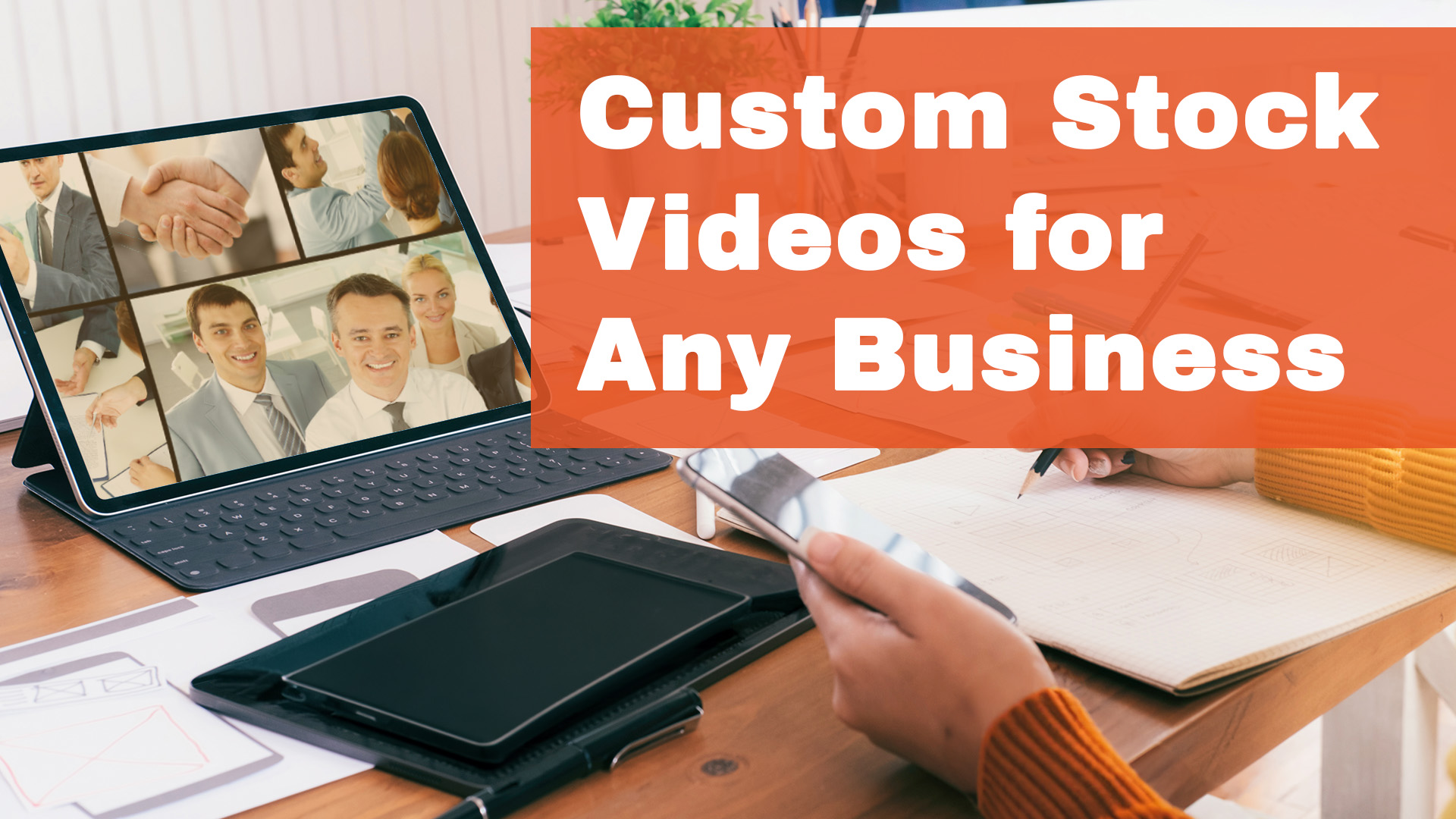 Custom Stock Videos