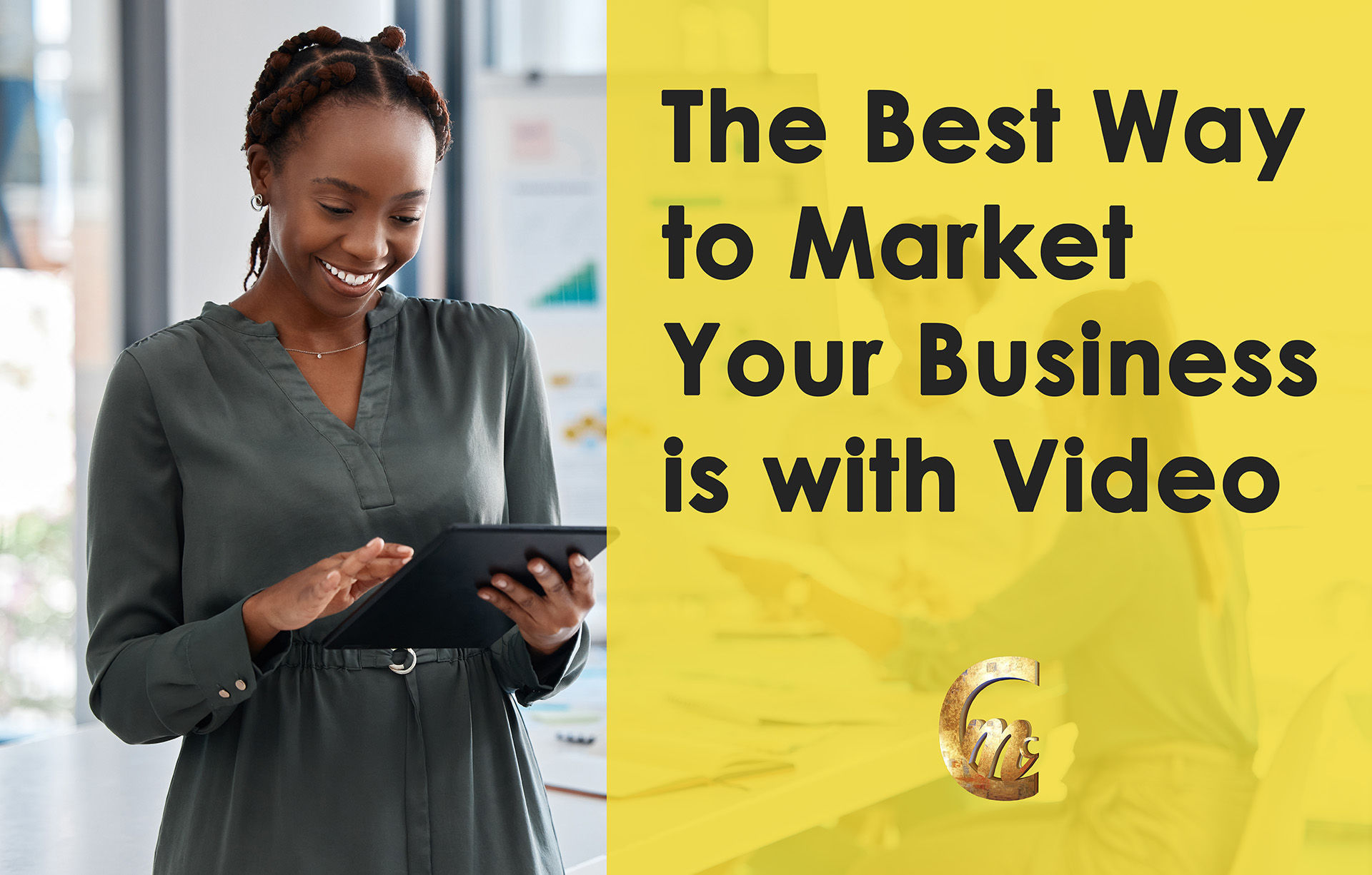 The Best Way to Market Your Business is with Video